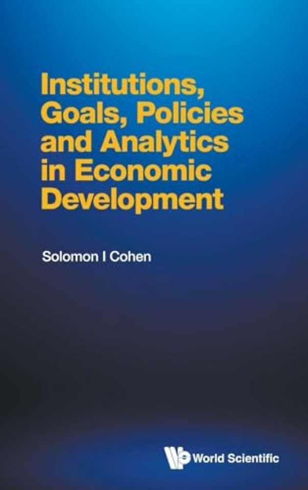 Institutions, Goals, Policies And Analytics In Economic Development