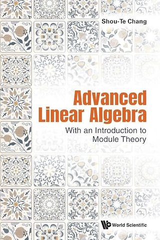 Advanced Linear Algebra: With An Introduction To Module Theory