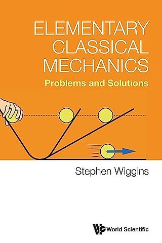 Elementary Classical Mechanics: Problems And Solutions