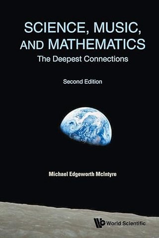 Science, Music, And Mathematics: The Deepest Connections