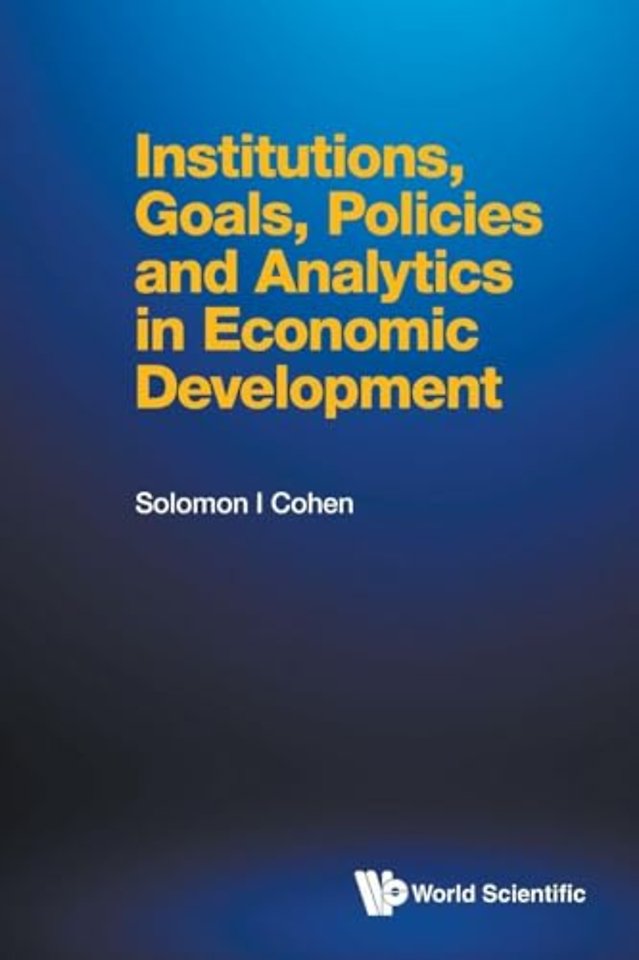 Institutions, Goals, Policies And Analytics In Economic Development
