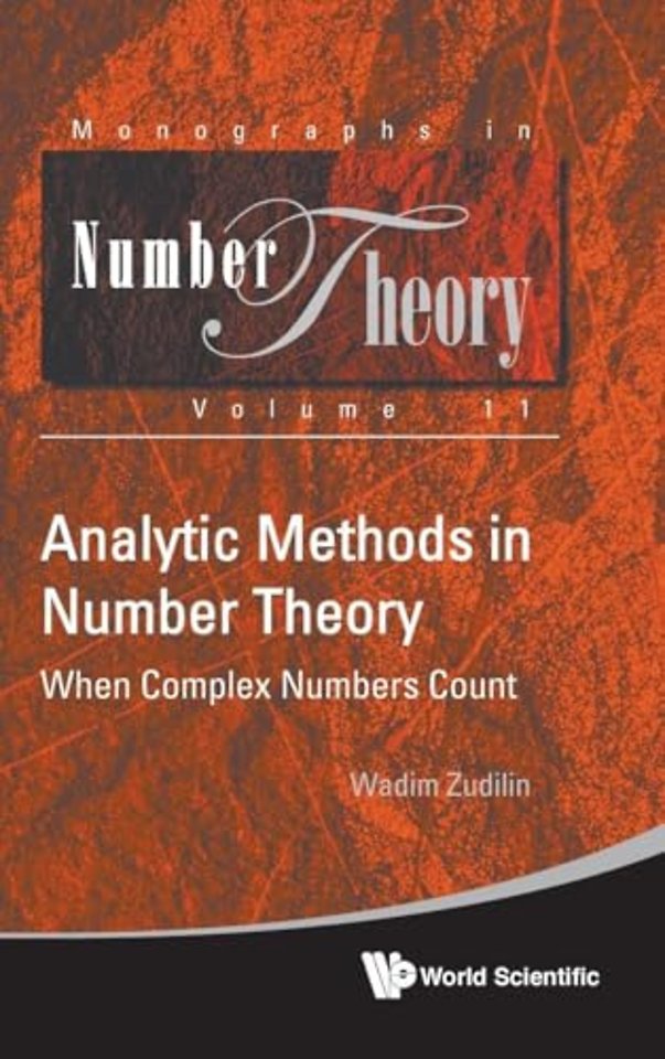 Analytic Methods In Number Theory: When Complex Numbers Count