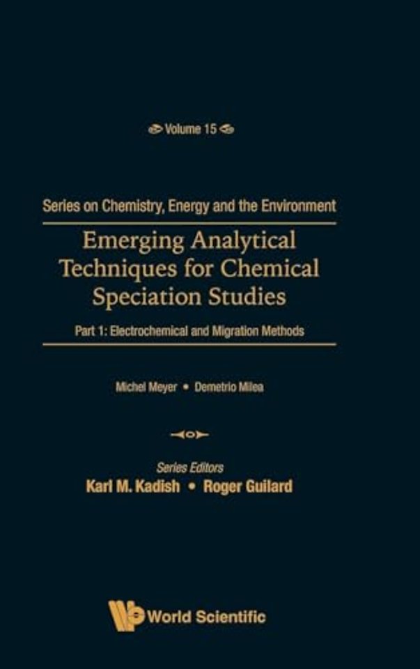 Emerging Analytical Techniques For Chemical Speciation Studies - Part 1: Electrochemical And Migration Methods