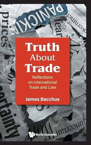 Truth About Trade: Reflections On International Trade And Law