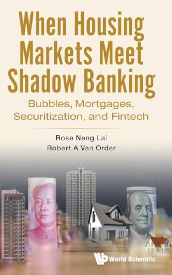 When Housing Markets Meet Shadow Banking: Bubbles, Mortgages, Securitization, And Fintech