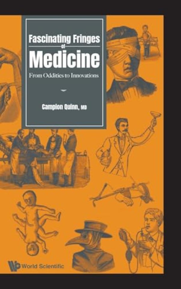 Fascinating Fringes Of Medicine: From Oddities To Innovations