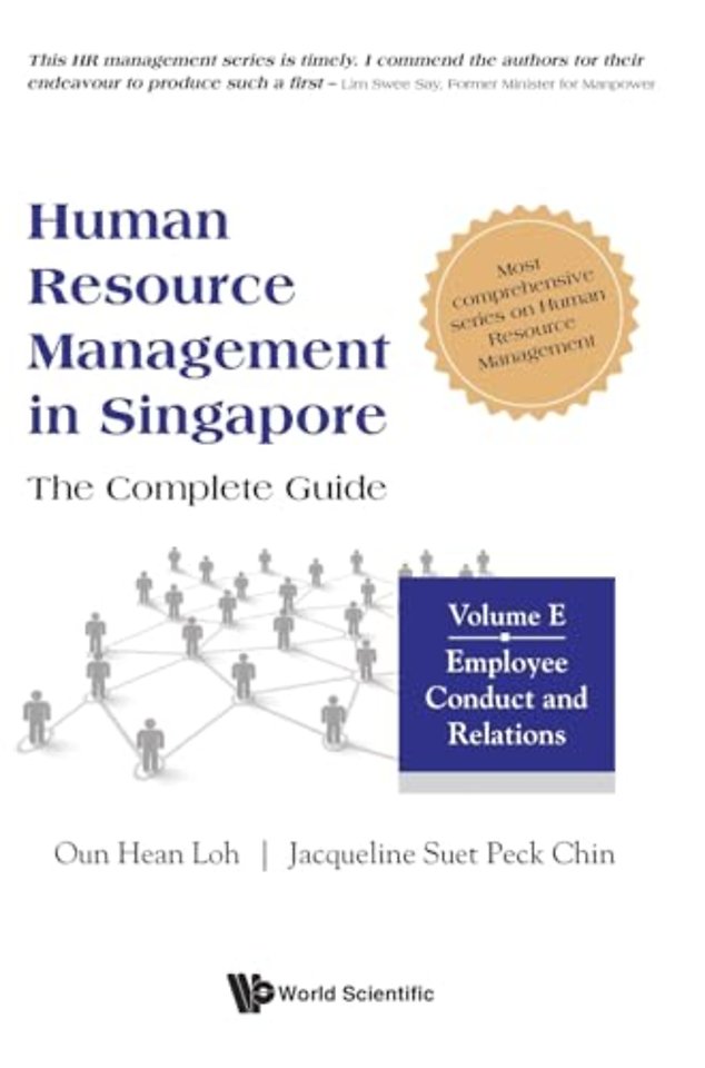 Human Resource Management In Singapore - The Complete Guide, Volume E: Employee Conduct And Relations