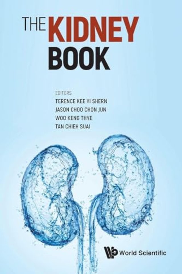 Kidney Book, The: A Practical Guide On Renal Medicine