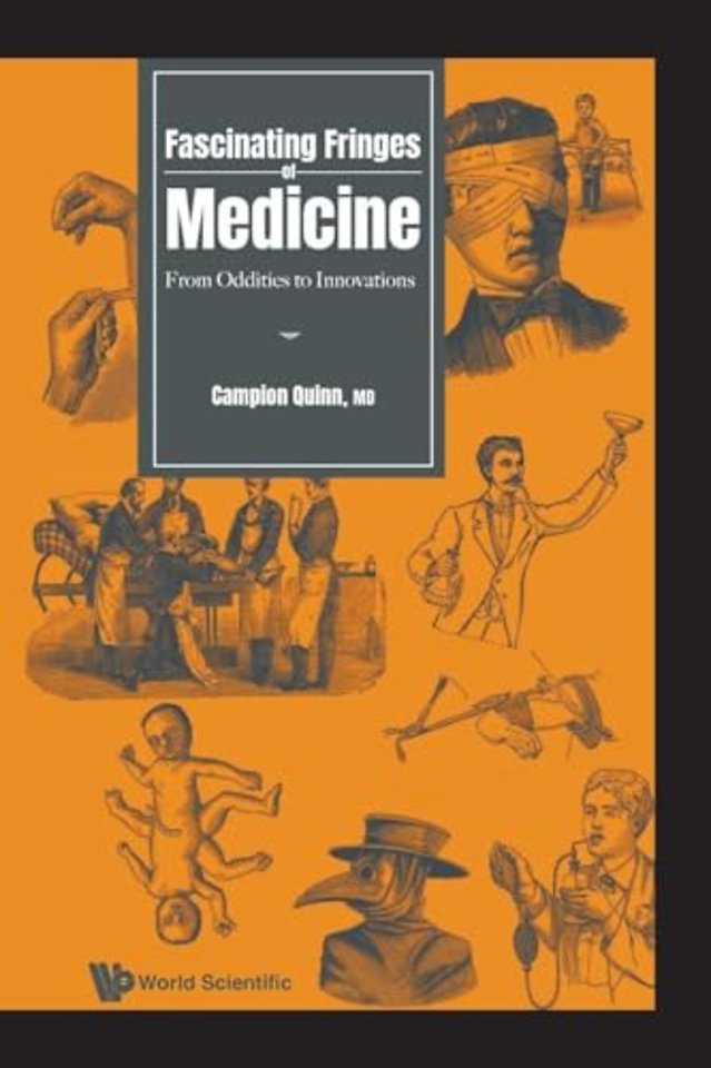 Fascinating Fringes Of Medicine: From Oddities To Innovations