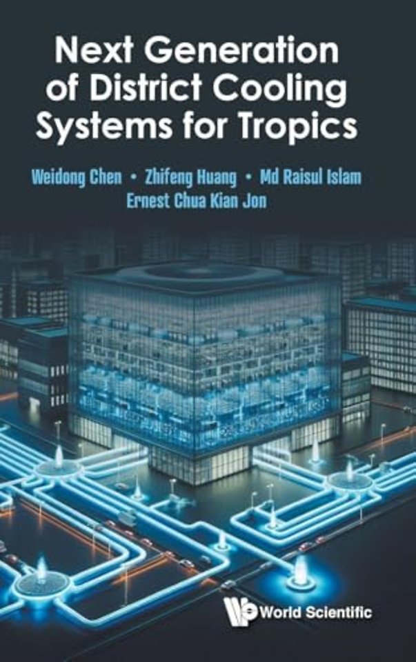Next Generation Of District Cooling Systems For Tropics