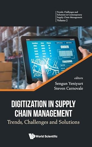 Digitization In Supply Chain Management: Trends, Challenges And Solutions