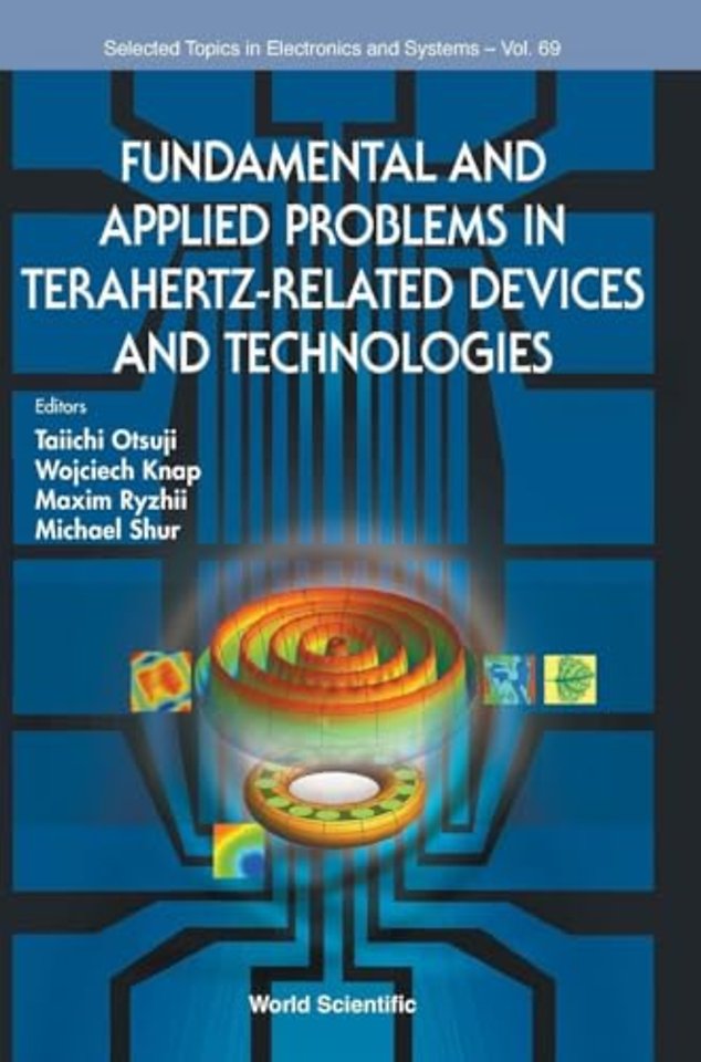 Fundamental And Applied Problems In Terahertz-related Devices And Technologies
