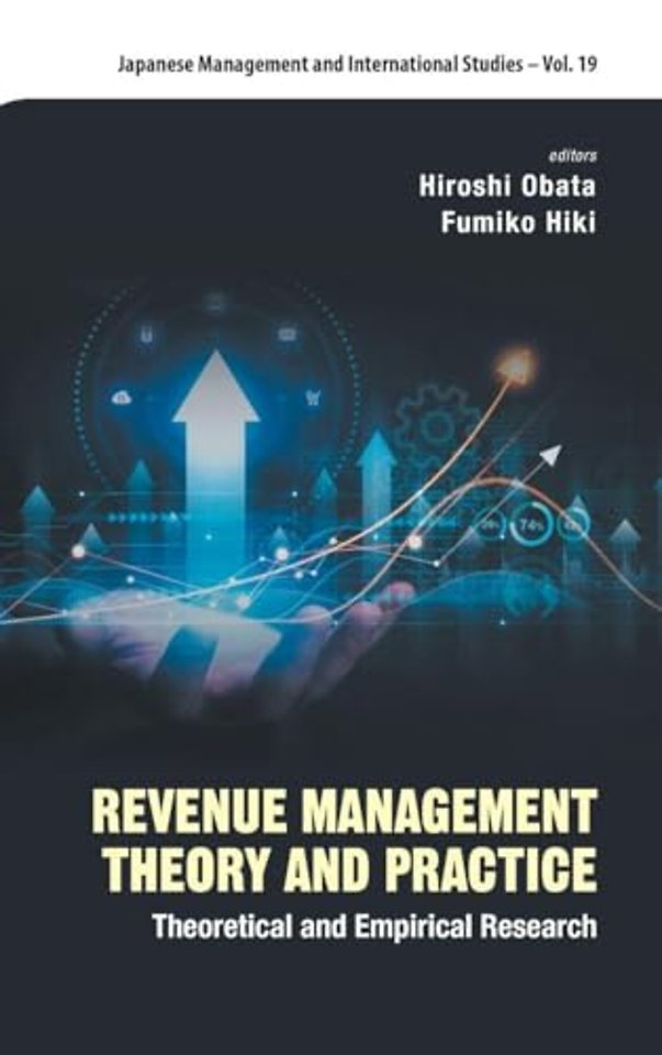 Revenue Management Theory And Practice: Theoretical And Empirical Research