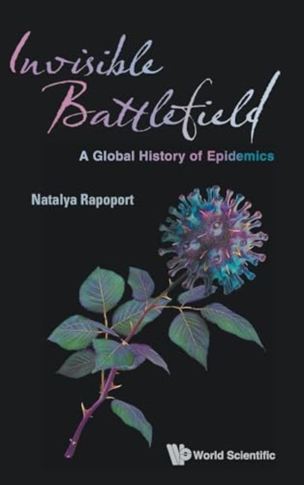 Invisible Battlefield: A Global History Of Epidemics
