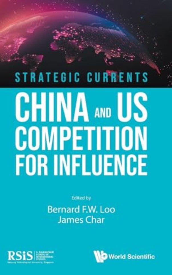 Strategic Currents: China And Us Competition For Influence