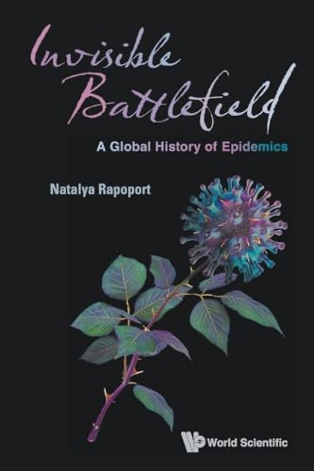 Invisible Battlefield: A Global History Of Epidemics