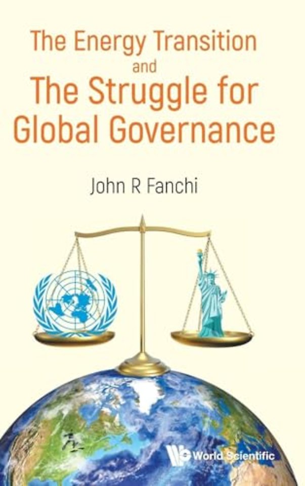 Energy Transition And The Struggle For Global Governance, The