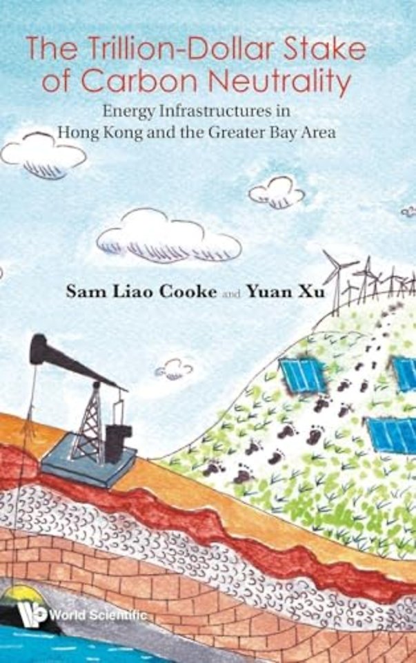 The Trillion-dollar Stake Of Carbon Neutrality: Energy Infrastructures In Hong Kong And The Greater Bay Area