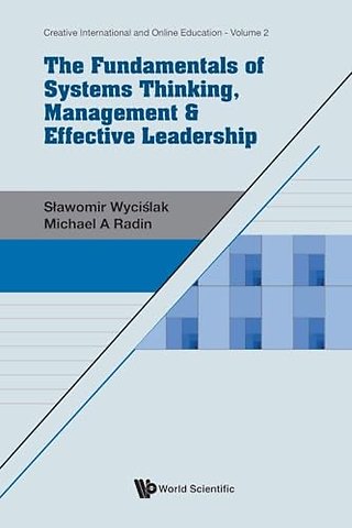 Fundamentals Of Systems Thinking, Management & Effective Leadership, The