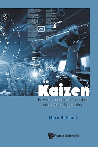 Kaizen: How To Successfully Transition Into A Lean Organization