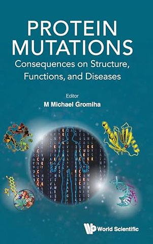 Protein Mutations: Consequences On Structure, Functions, And Diseases
