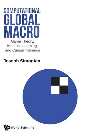 Computational Global Macro: Game Theory, Machine Learning, And Causal Inference