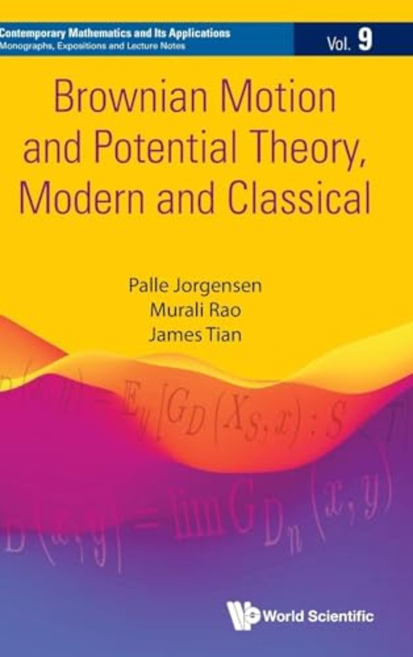 Brownian Motion And Potential Theory, Modern And Classical