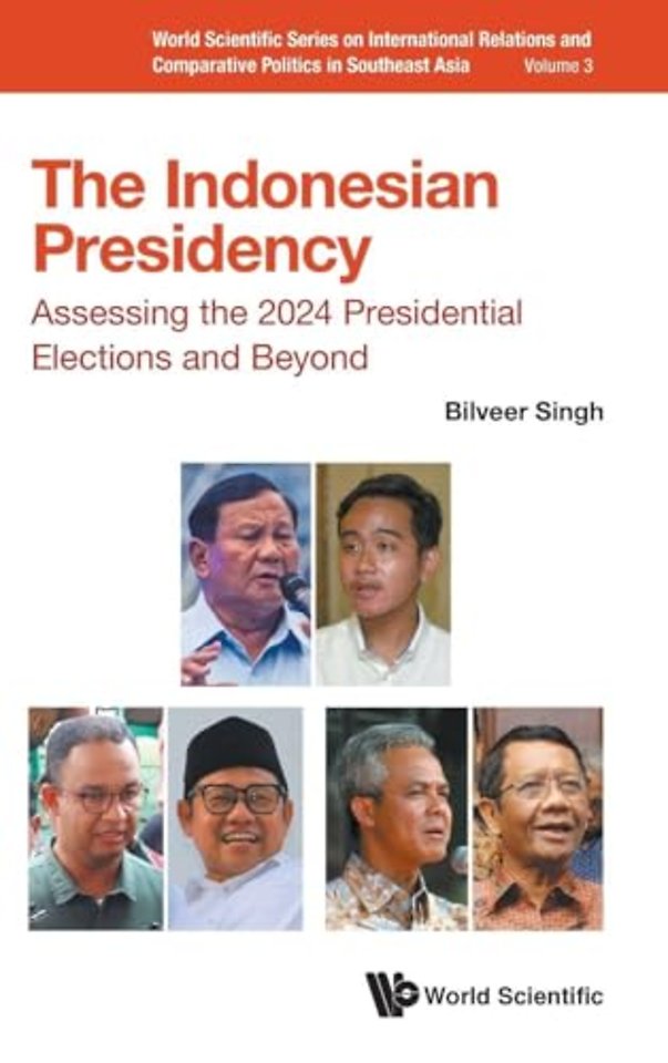 The Indonesian Presidency: Assessing The 2024 Presidential Elections And Beyond