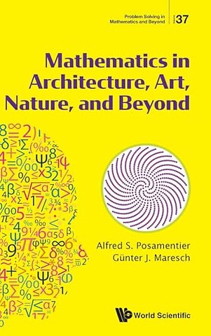 Mathematics In Architecture, Art, Nature, And Beyond