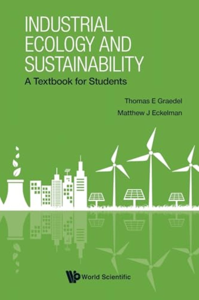 Industrial Ecology And Sustainability: A Textbook For Students