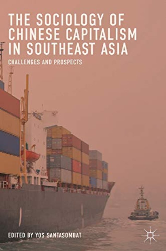 The Sociology of Chinese Capitalism in Southeast Asia