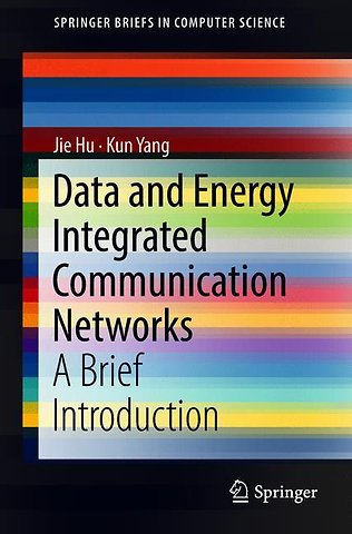 Data and Energy Integrated Communication Networks