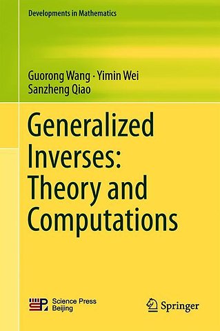 Generalized Inverses: Theory and Computations