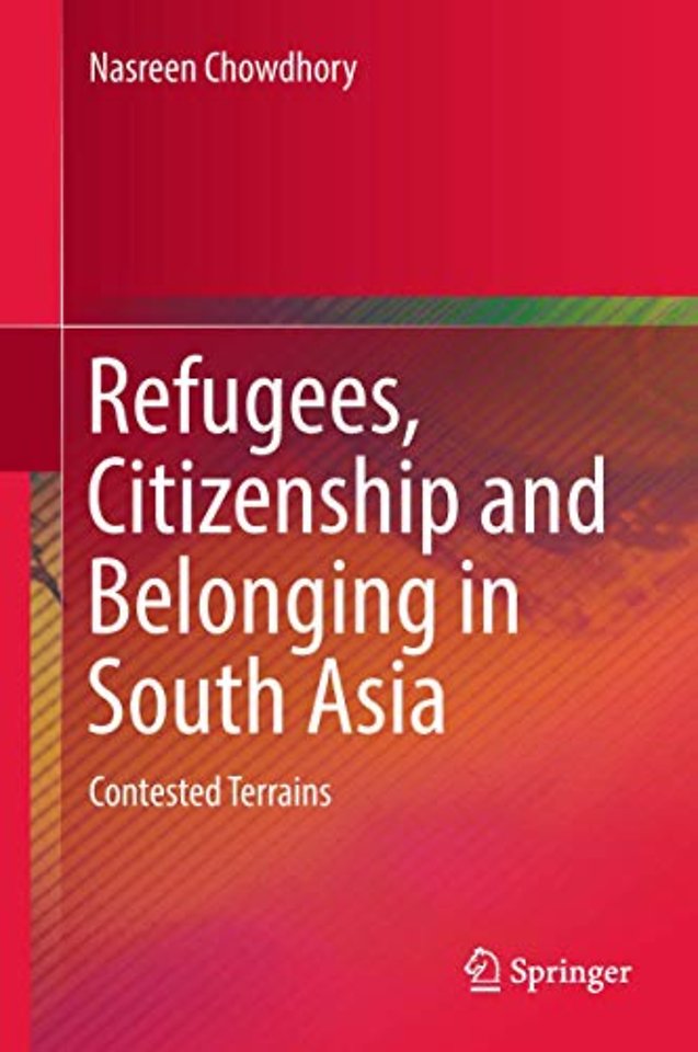 Refugees, Citizenship and Belonging in South Asia