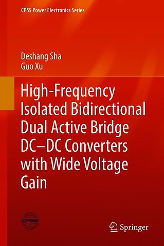 High-Frequency Isolated Bidirectional Dual Active Bridge DC–DC Converters with Wide Voltage Gain