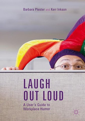 Laugh out Loud: A User’s Guide to Workplace Humor