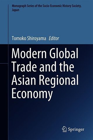 Modern Global Trade and the Asian Regional Economy