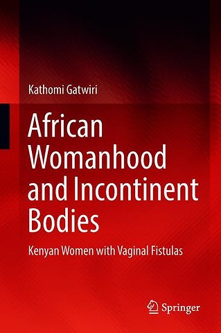 African Womanhood and Incontinent Bodies