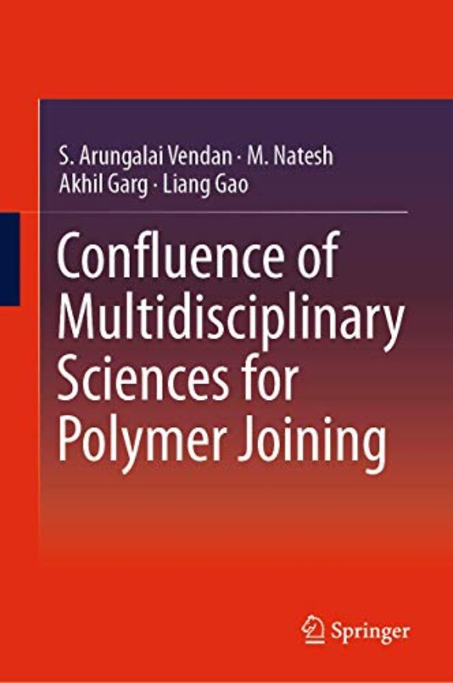 Confluence of Multidisciplinary Sciences for Polymer Joining