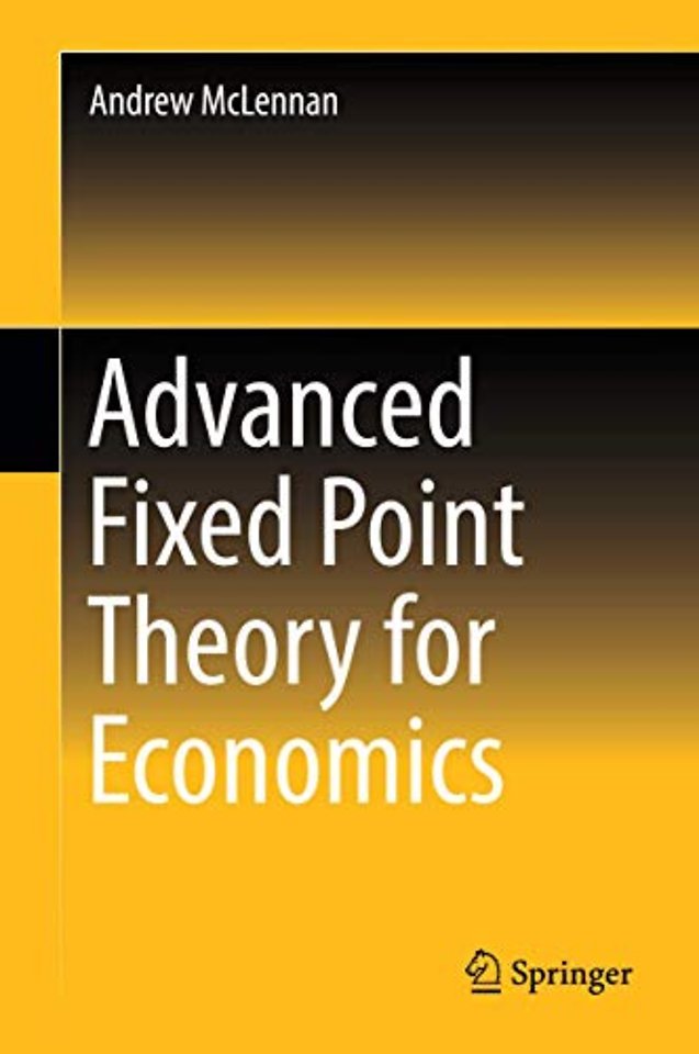 Advanced Fixed Point Theory for Economics