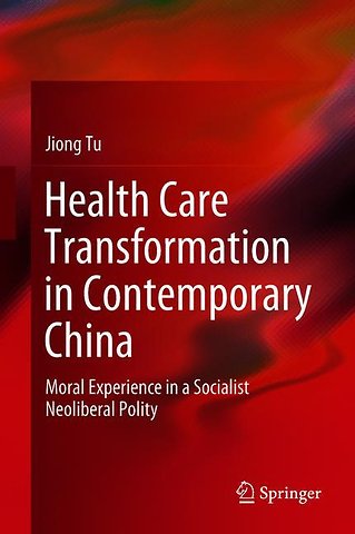 Health Care Transformation in Contemporary China