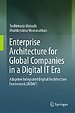 Enterprise Architecture for Global Companies in a Digital IT Era