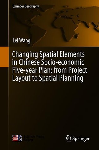 Changing Spatial Elements in Chinese Socio-economic Five-year Plan: from Project Layout to Spatial Planning