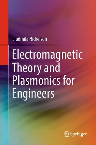 Electromagnetic Theory and Plasmonics for Engineers