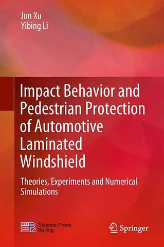Impact Behavior and Pedestrian Protection of Automotive Laminated Windshield