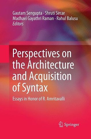 Perspectives on the Architecture and Acquisition of Syntax