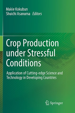 Crop Production under Stressful Conditions