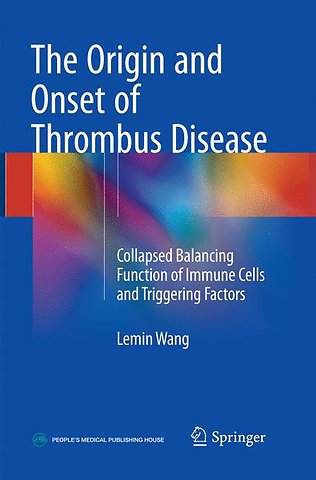 The Origin and Onset of Thrombus Disease