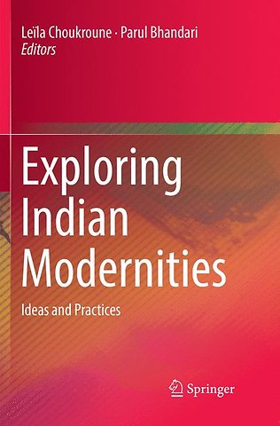 Exploring Indian Modernities