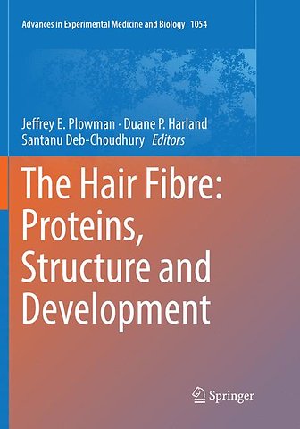 The Hair Fibre: Proteins, Structure and Development